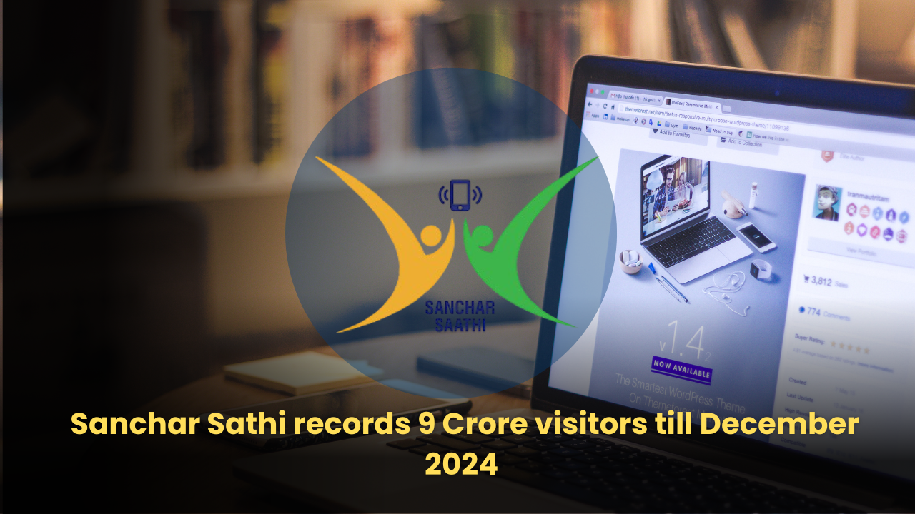 Sanchar Sathi, DoTs Citizen Service Portal, records 9 Crore visitors till December 2024